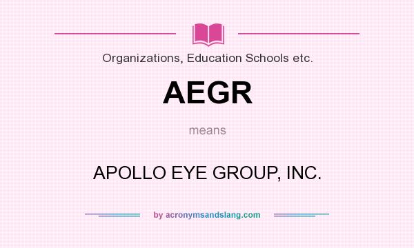 What does AEGR mean? It stands for APOLLO EYE GROUP, INC.