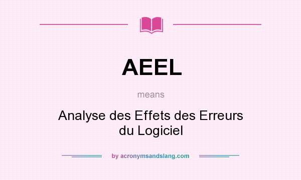 What does AEEL mean? It stands for Analyse des Effets des Erreurs du Logiciel