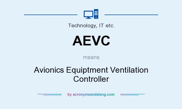 What does AEVC mean? It stands for Avionics Equiptment Ventilation Controller
