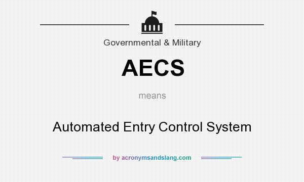 What does AECS mean? It stands for Automated Entry Control System