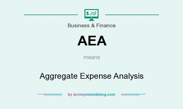 What does AEA mean? It stands for Aggregate Expense Analysis