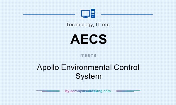 What does AECS mean? It stands for Apollo Environmental Control System