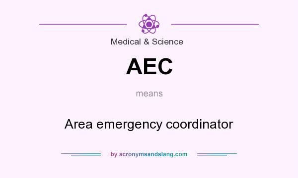 What does AEC mean? It stands for Area emergency coordinator