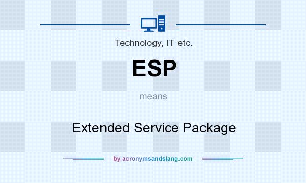 What does ESP mean? It stands for Extended Service Package