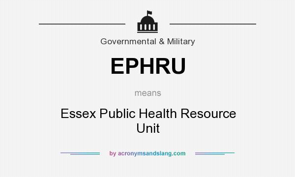 What does EPHRU mean? It stands for Essex Public Health Resource Unit