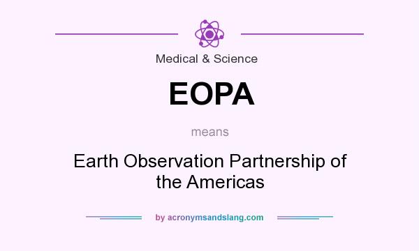 What does EOPA mean? It stands for Earth Observation Partnership of the Americas
