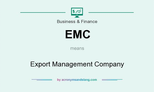 What does EMC mean? It stands for Export Management Company