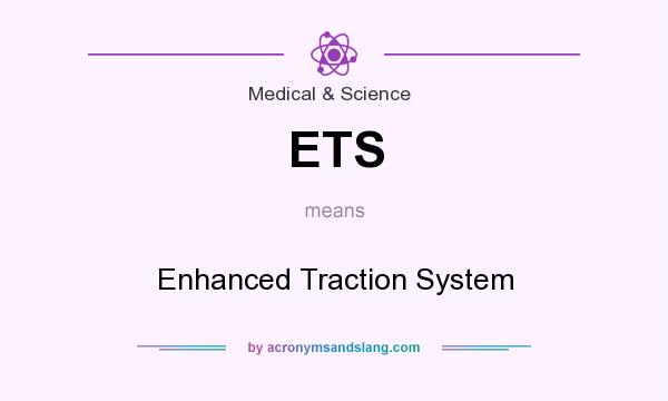 What does ETS mean? It stands for Enhanced Traction System
