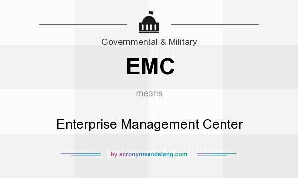 What does EMC mean? It stands for Enterprise Management Center
