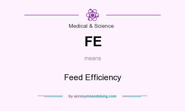 What does FE mean? It stands for Feed Efficiency