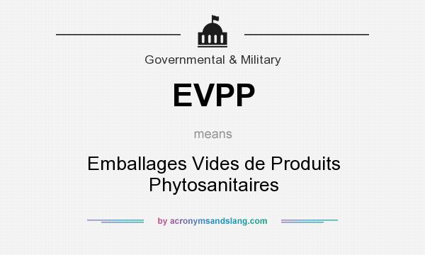 What does EVPP mean? It stands for Emballages Vides de Produits Phytosanitaires