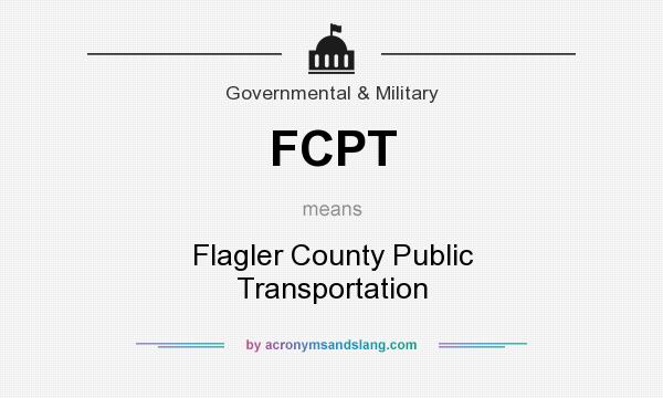 What does FCPT mean? It stands for Flagler County Public Transportation