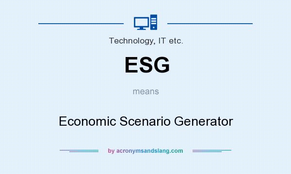 What does ESG mean? It stands for Economic Scenario Generator