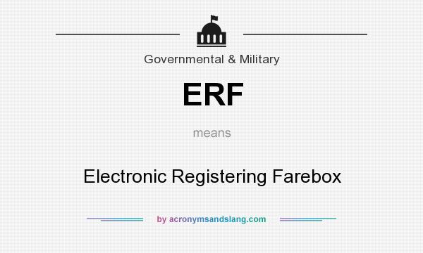 What does ERF mean? It stands for Electronic Registering Farebox