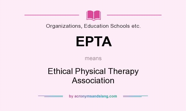 What does EPTA mean? It stands for Ethical Physical Therapy Association