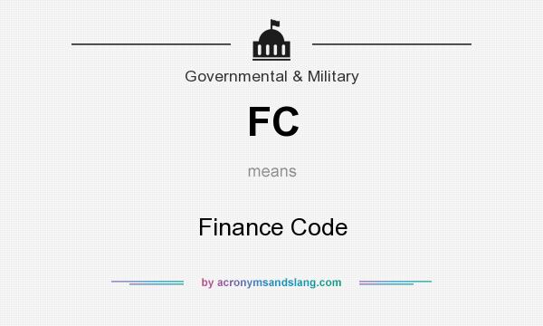 What does FC mean? It stands for Finance Code