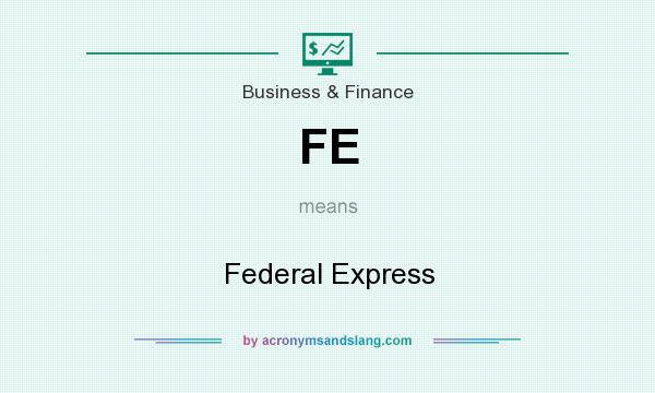 What does FE mean? It stands for Federal Express