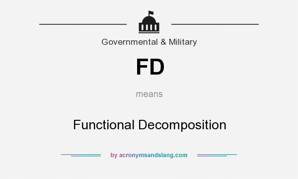 What does FD mean? It stands for Functional Decomposition