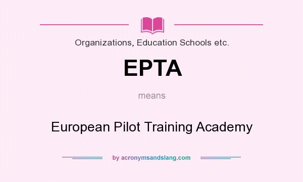 What does EPTA mean? It stands for European Pilot Training Academy