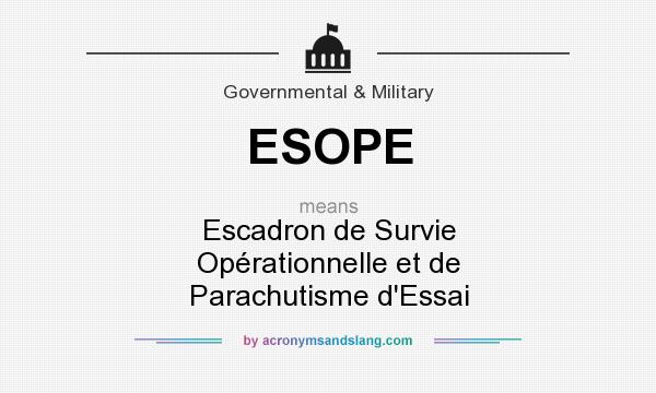 What does ESOPE mean? It stands for Escadron de Survie Opérationnelle et de Parachutisme d`Essai