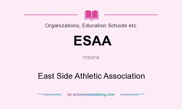 What does ESAA mean? It stands for East Side Athletic Association