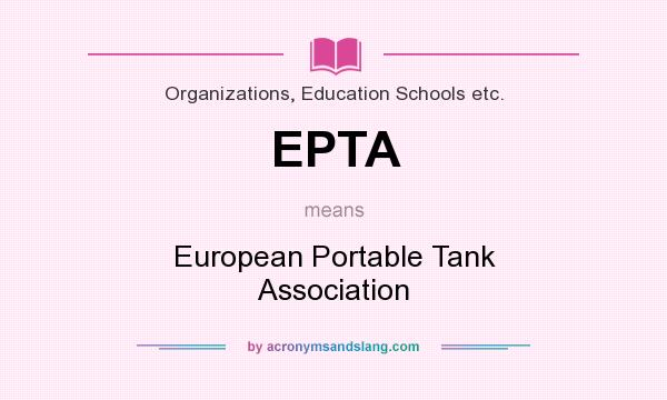 What does EPTA mean? It stands for European Portable Tank Association