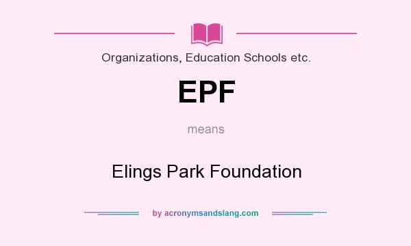 What does EPF mean? It stands for Elings Park Foundation