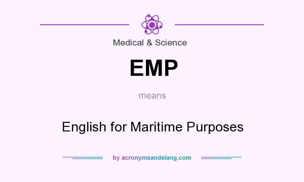 What does EMP mean? It stands for English for Maritime Purposes