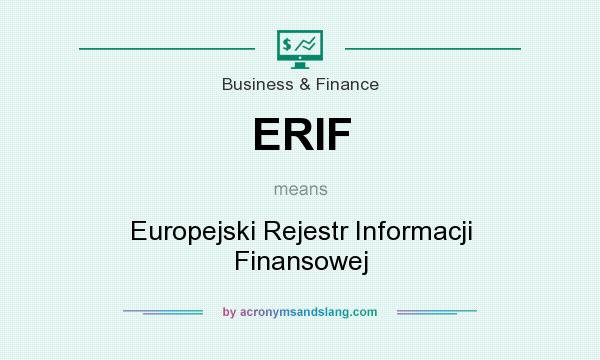 What does ERIF mean? It stands for Europejski Rejestr Informacji Finansowej