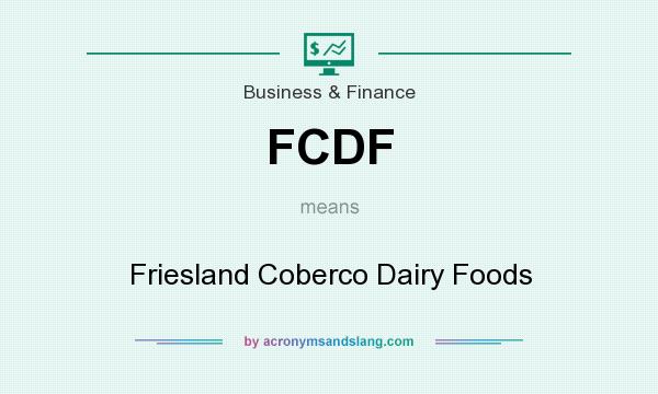 What does FCDF mean? It stands for Friesland Coberco Dairy Foods