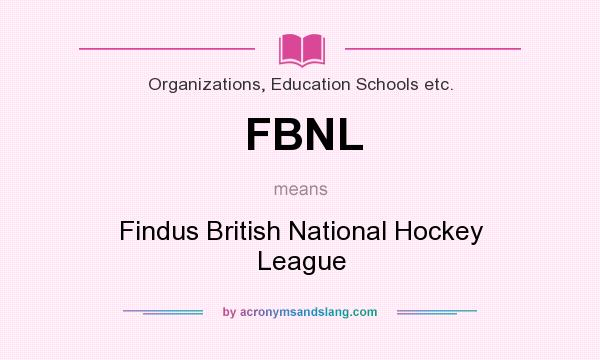 What does FBNL mean? It stands for Findus British National Hockey League