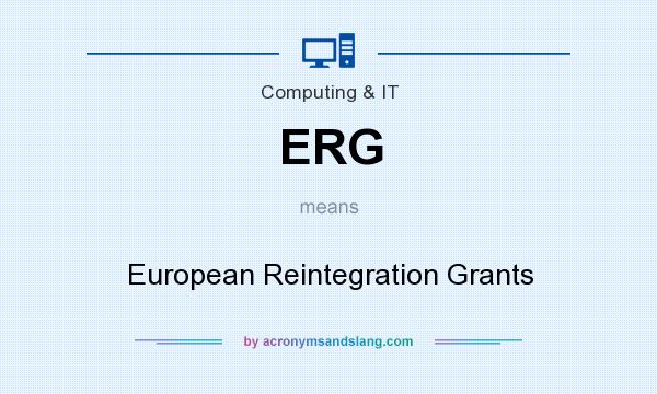 What does ERG mean? It stands for European Reintegration Grants