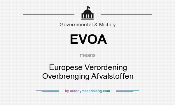 What does EVOA mean? It stands for Europese Verordening Overbrenging Afvalstoffen