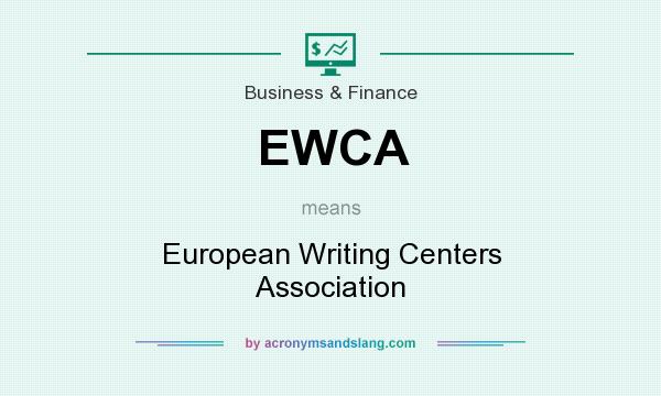 What does EWCA mean? It stands for European Writing Centers Association