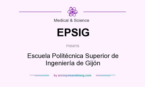 What does EPSIG mean? It stands for Escuela Politécnica Superior de Ingeniería de Gijón