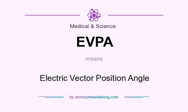 What does EVPA mean? It stands for Electric Vector Position Angle