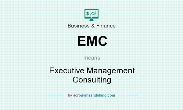 What does EMC mean? It stands for Executive Management Consulting