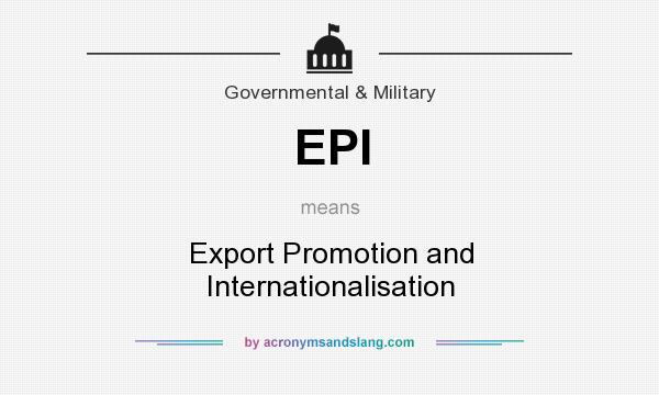 What does EPI mean? It stands for Export Promotion and Internationalisation