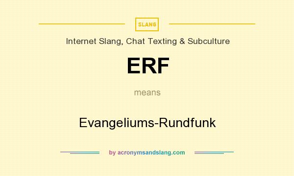 What does ERF mean? It stands for Evangeliums-Rundfunk