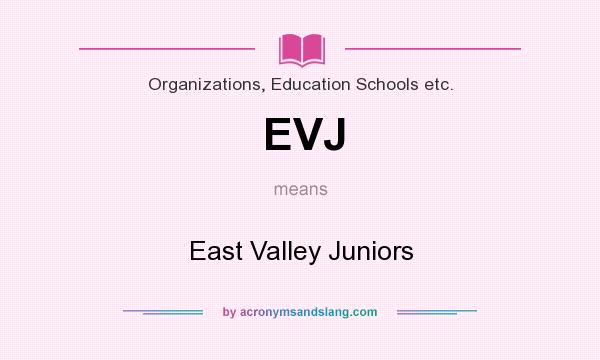What does EVJ mean? It stands for East Valley Juniors