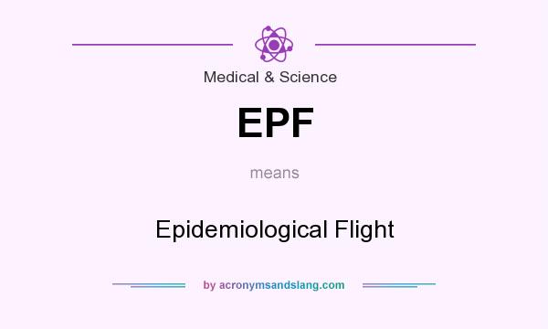 What does EPF mean? It stands for Epidemiological Flight
