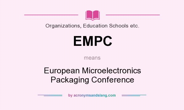 What does EMPC mean? It stands for European Microelectronics Packaging Conference