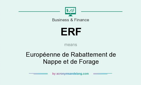 What does ERF mean? It stands for Européenne de Rabattement de Nappe et de Forage