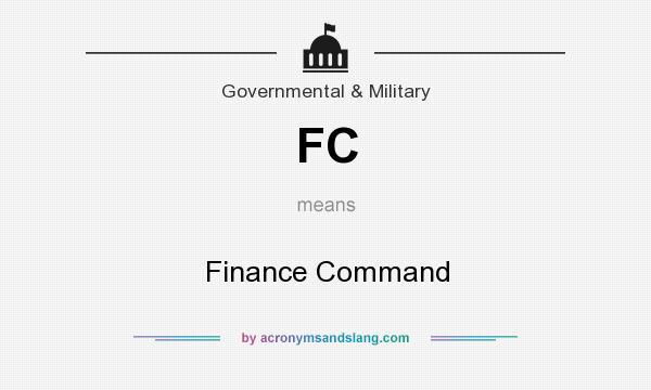 What does FC mean? It stands for Finance Command
