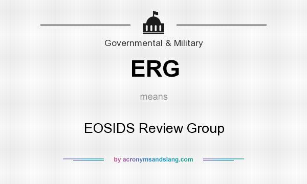 What does ERG mean? It stands for EOSIDS Review Group