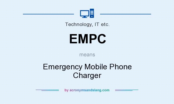 What does EMPC mean? It stands for Emergency Mobile Phone Charger
