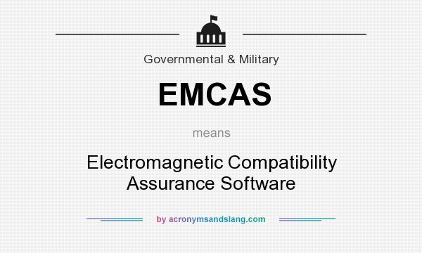 What does EMCAS mean? It stands for Electromagnetic Compatibility Assurance Software