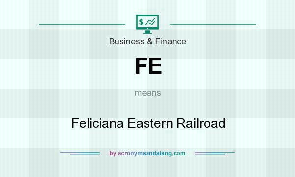 What does FE mean? It stands for Feliciana Eastern Railroad