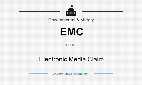 What does EMC mean? It stands for Electronic Media Claim