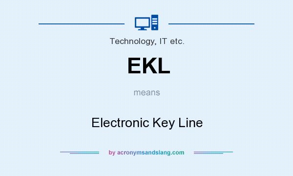 What does EKL mean? It stands for Electronic Key Line